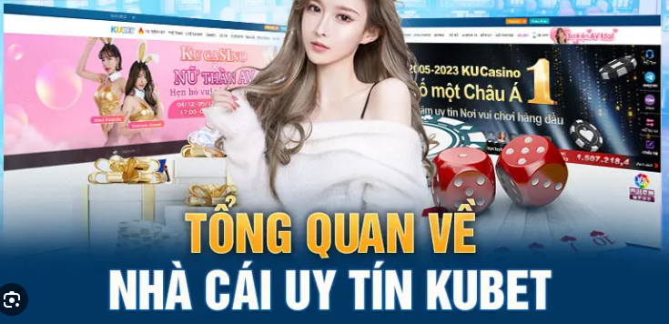 Trang Chủ Cá Cược Hàng Đầu Châu Á Kubet Casino